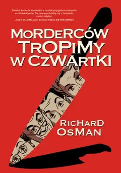 Morderców tropimy w czwartki - Richard Osman | Książka w Lubimyczytac.pl - Opinie, oceny, ceny